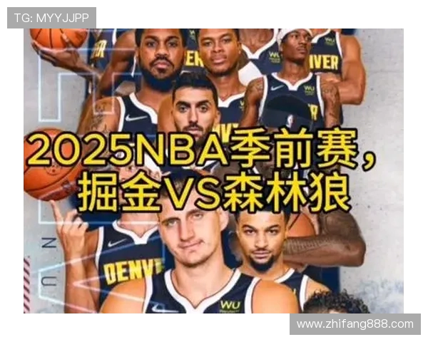 森林狼鏖战掘金巅峰对决强强碰撞上演西部豪强生死之战