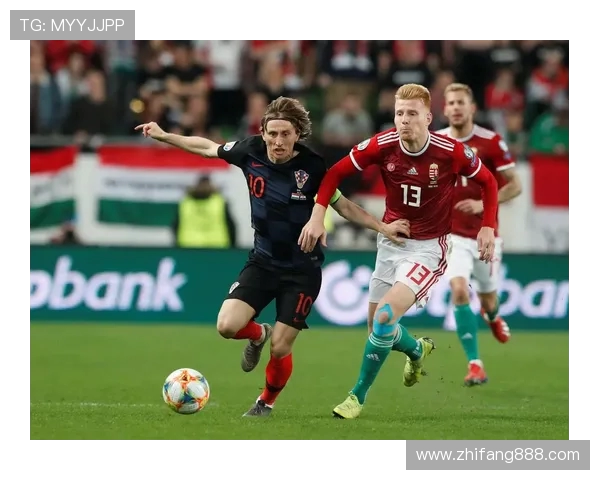 匈牙利与克罗地亚足球直播精彩对决全程回顾与分析 匈牙利与克罗地亚足球直播精彩对决全程回顾与分析